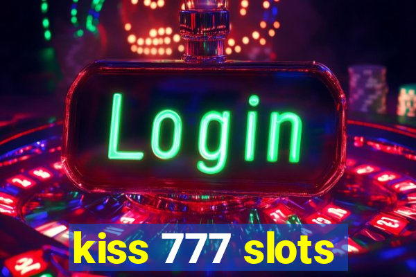 kiss 777 slots